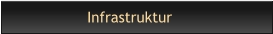 Infrastruktur