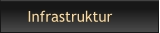Infrastruktur